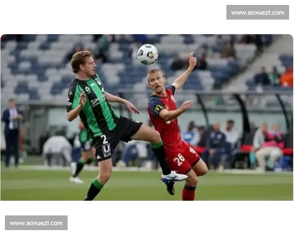 阿德莱德主场迎战悉尼FC强强对话焦点之夜前瞻解析全面看点预测